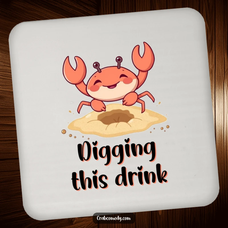 Funny drink coaster featuring a crab digging in the sand, protecting surfaces with humor.