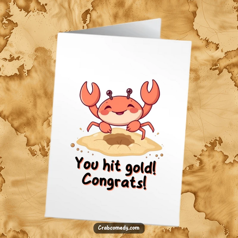 Funny Free Printable Congratulations Card: A happy crab digging a hole in the sand, celebrating your amazing achievement.